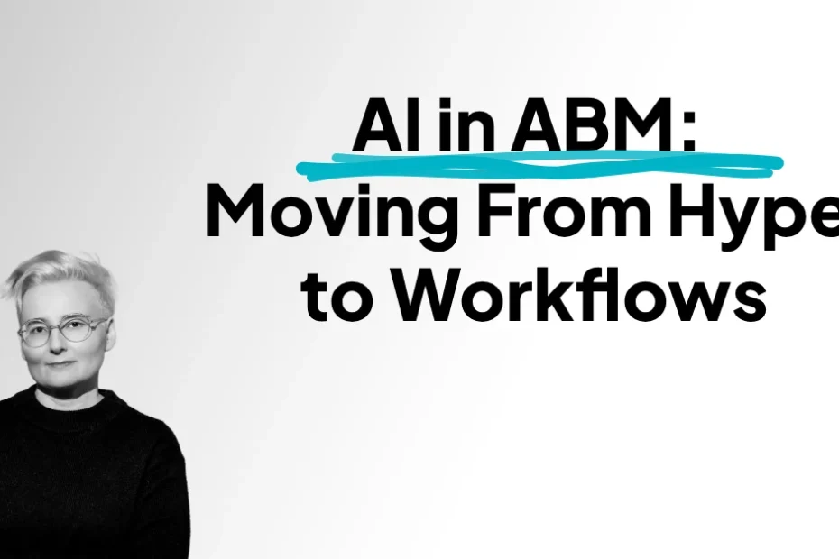 AI in ABM: Moving From Hype to Workflows